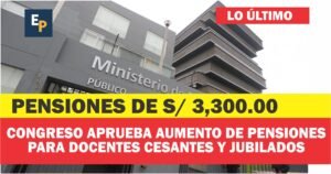 aumento de pensiones para docentes cesantes y jubilados
